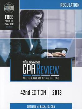 Paperback Bisk CPA Review: Regulation, 42nd Edition, 2013 (Comprehensive CPA Exam Review Regulation) (Bisk Comprehensive CPA Review) (CPA Comprehensive Exam Review. Regulation) Book