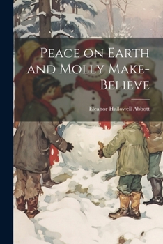 Paperback Peace on Earth and Molly Make-Believe Book