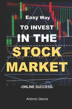 Paperback Easy Way To Invest In The Stock Market, If You Know How: Online Success Book