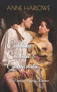 Captain Cardew's Conquests: A Raunchy Regency Romance