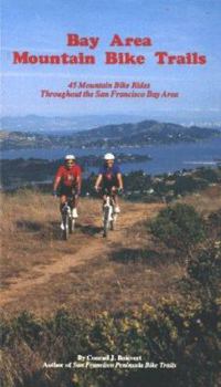 Paperback Bay Area Mountain Bike Trails: 45 Mountain Bike Rides Throughout the San Francisco Bay Area Book