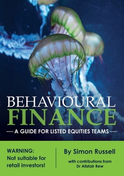 Paperback Behavioural Finance: A guide for listed equities teams Book