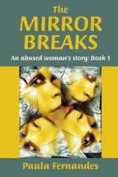 Paperback The Mirror Breaks: An abused woman's story Book