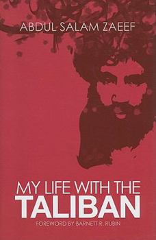 Hardcover My Life with the Taliban (Columbia/Hurst) Book