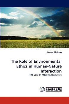 Paperback The Role of Environmental Ethics in Human-Nature Interaction Book