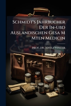 Paperback Schmidt's Jahrbucher Der In-ubd Auslandischen Gesa M Mten Medicin Book