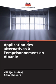 Paperback Application des alternatives à l'emprisonnement en Albanie [French] Book