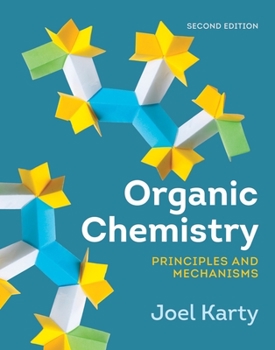 Paperback Organic Chemistry: Principles and Mechanisms Book