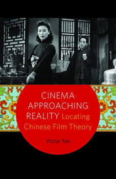 Paperback Cinema Approaching Reality: Locating Chinese Film Theory Book