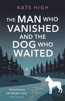 The Man Who Vanished and the Dog Who Waited - Book #2 of the Clarice Beech