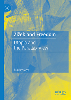 Paperback Zizek and Freedom: Utopia and the Parallax View Book