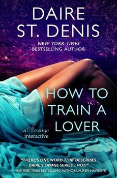 Paperback How to Train a Lover: A Savage Interactive Book