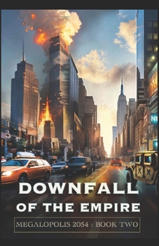Paperback Downfall of the Empire: Megalopolis Book Two Book