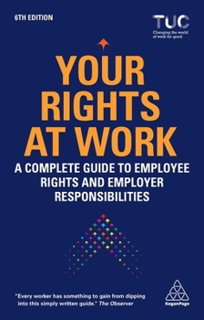 Paperback Your Rights at Work: A Complete Guide to Employee Rights and Employer Responsibilities Book