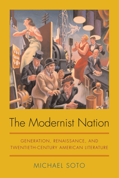 Paperback The Modernist Nation: Generation, Renaissance, and Twentieth-Century American Literature Book