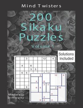 Paperback 200 Sikaku Puzzles - Mind Twisters - Moderate Difficulty - Solutions Included - Volume 1 Book