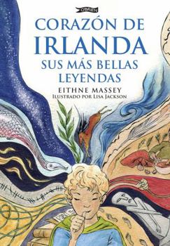 Hardcover Corazon de Irlanda, sus mas bellas leyendas [Spanish] Book