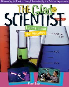 Paperback The Glad Scientist Learns about the Weather: 52 Pages Perforated for Ease in Duplication, 8 1/2 X 11 Inches Book