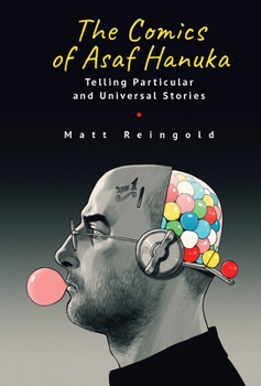 Paperback The Comics of Asaf Hanuka: Telling Particular and Universal Stories Book