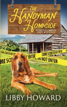 The Handyman Homicide - Book #1 of the Reckless Camper Cozy Mysteries