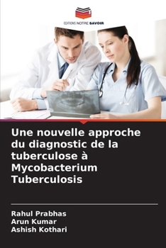 Paperback Une nouvelle approche du diagnostic de la tuberculose à Mycobacterium Tuberculosis [French] Book