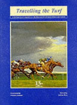 Hardcover Travelling the Turf: Distinguished Companion to the Racecourses of Great Britain and Ireland Book