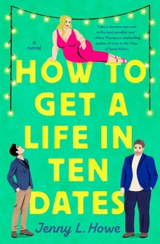 Paperback How to Get a Life in Ten Dates Book