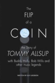 Paperback The FLIP of a COIN; the Story of Tommy Allsup Book