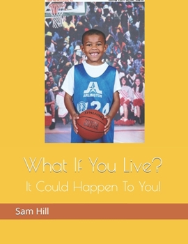 Paperback What If You Live?: It Could Happen To You! Book