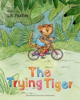 Paperback The Trying Tiger (Behavior Buddies Book Collection) Book
