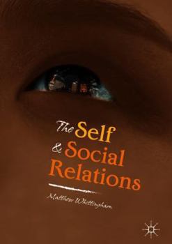 Hardcover The Self and Social Relations Book