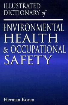 Hardcover Illustrated Dictionary and Resource Directory of Environmental and Occupational Health, Second Edition Book