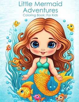 Paperback Little Mermaid Adventures: A Coloring Book for Toddlers and Kids Book