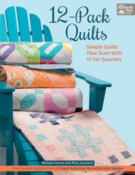 Paperback 12-Pack Quilts - Simple Quilts that Start with 12 Fat Quarters Book