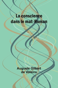 La conscience dans le mal: Roman (French Edition)