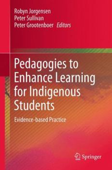 Hardcover Pedagogies to Enhance Learning for Indigenous Students: Evidence-Based Practice Book