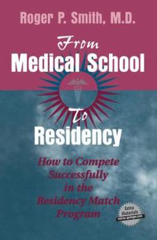 Paperback From Medical School to Residency: How to Compete Successfully in the Residency Match Program Book