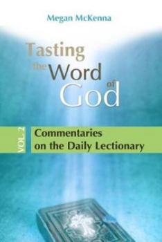 Paperback Tasting the Word of God, Volume 2: Commentaries on the Daily Lectionary Book
