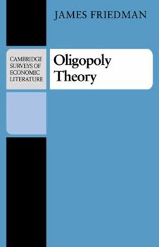 Oligopoly Theory (Cambridge Surveys of Economic Literature) - Book  of the Cambridge Surveys of Economic Literature