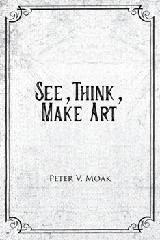 Paperback See, Think, Make Art Book