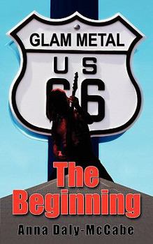 Paperback Glam Metal: The Beginning Book