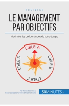 Paperback Le management par objectifs: Maximiser les performances de votre équipe [French] Book
