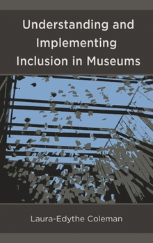 Hardcover Understanding and Implementing Inclusion in Museums Book