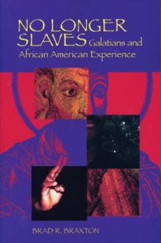 Paperback No Longer Slaves: Galatians and African American Experience Book