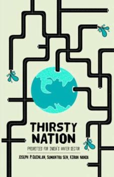 Paperback Thirsty Nation: Priorities for India's Water Sector Book