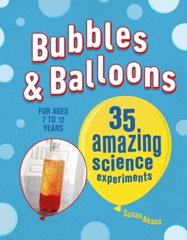Paperback Bubbles & Balloons: 35 Amazing Science Experiments Book