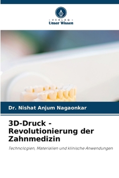 3D-Druck - Revolutionierung der Zahnmedizin (German Edition)