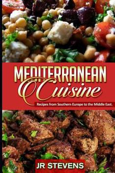 Paperback Mediterranean Cuisine: Recipes from Southern Europe to the Middle East Book