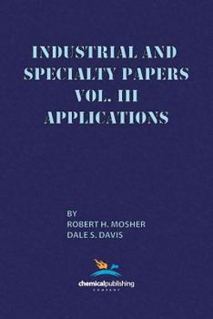 Paperback Industrial and Specialty Papers, Volume 3, Applications Book