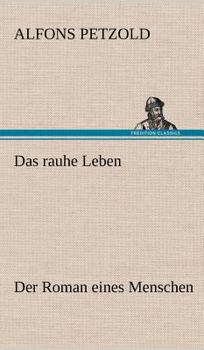 Hardcover Das Rauhe Leben [German] Book